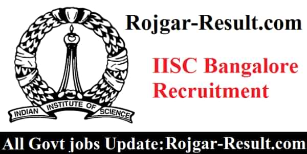 IISC Recruitment IISc Bangalore Recruitment IISc Faculty Recruitment